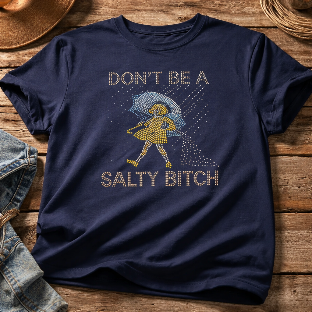 Don't Be A Salty Bitch Rhinestone Tee